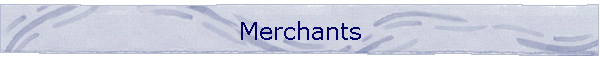 Merchants
